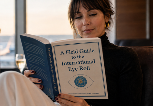 A Field Guide to the International Eye Roll